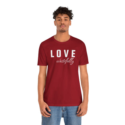 Love Wastefully Unisex Tee - Thoughtful Wear for Every Occasion