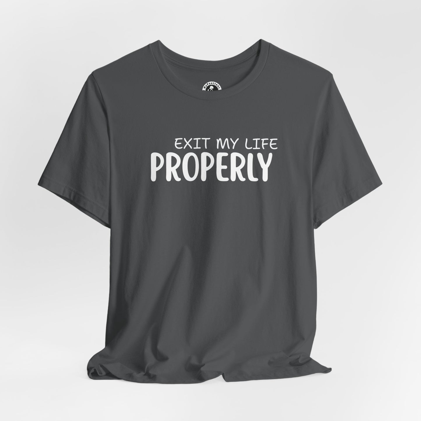Unisex Jersey Short Sleeve-EXIT PROPERLY