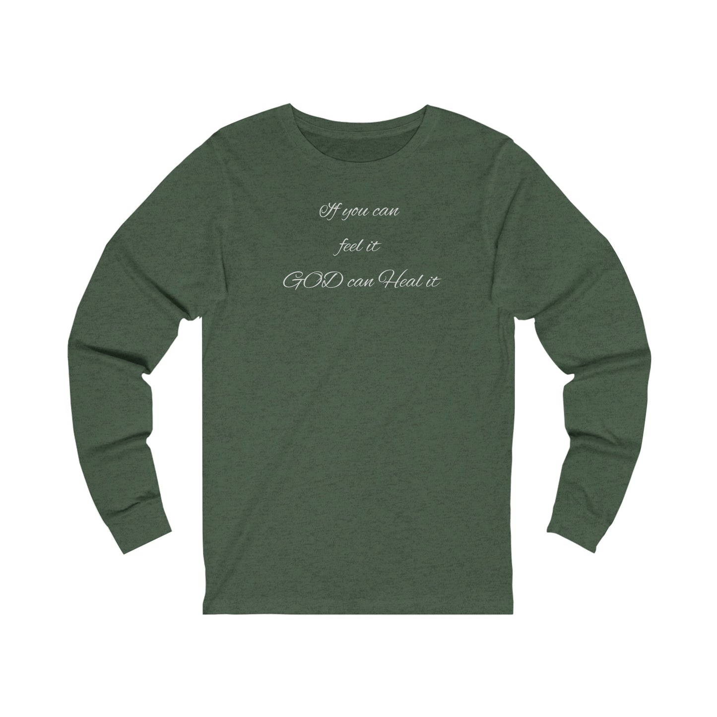 Unisex Jersey Long Sleeve-If You Can Feel It-God Can Heal It