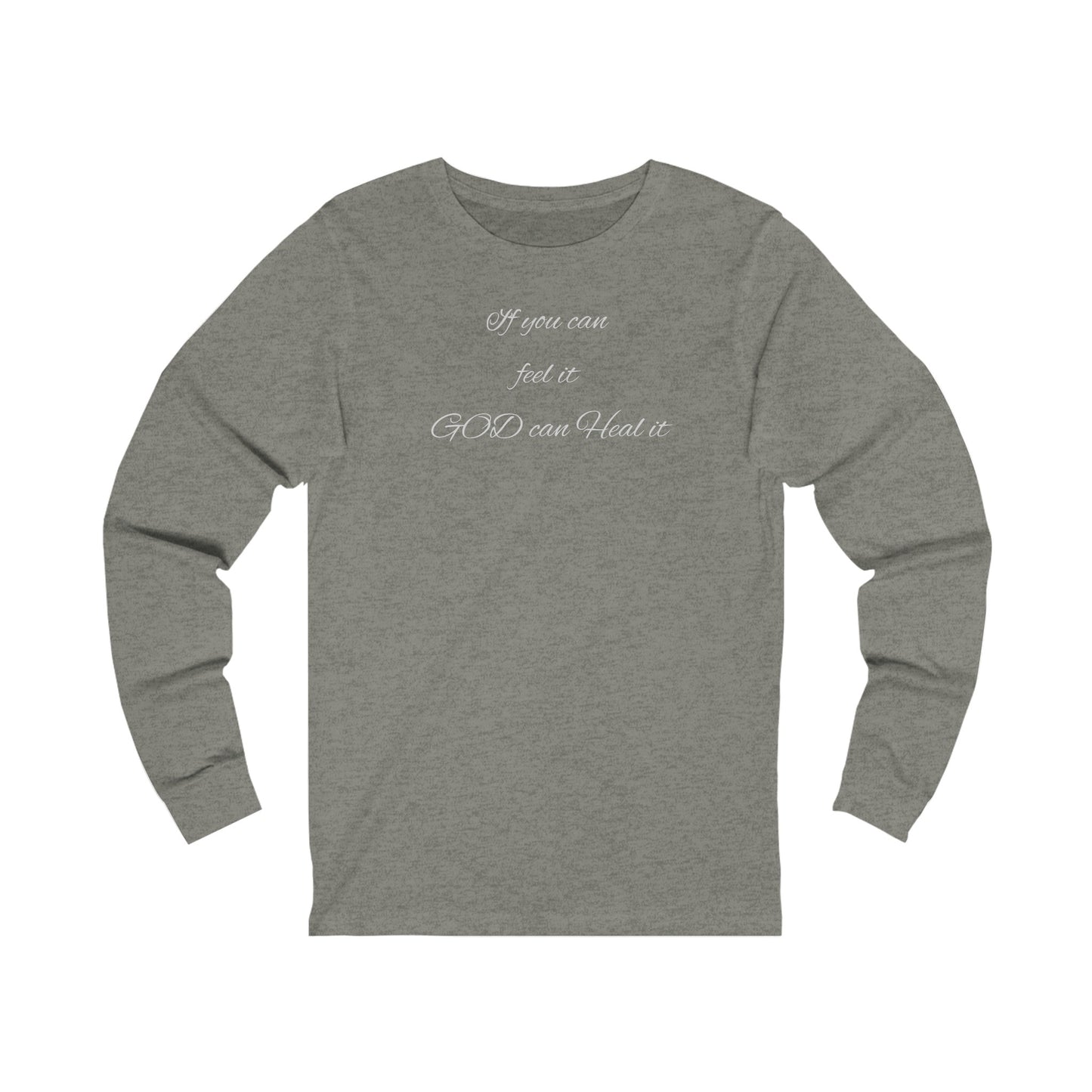 Unisex Jersey Long Sleeve-If You Can Feel It-God Can Heal It