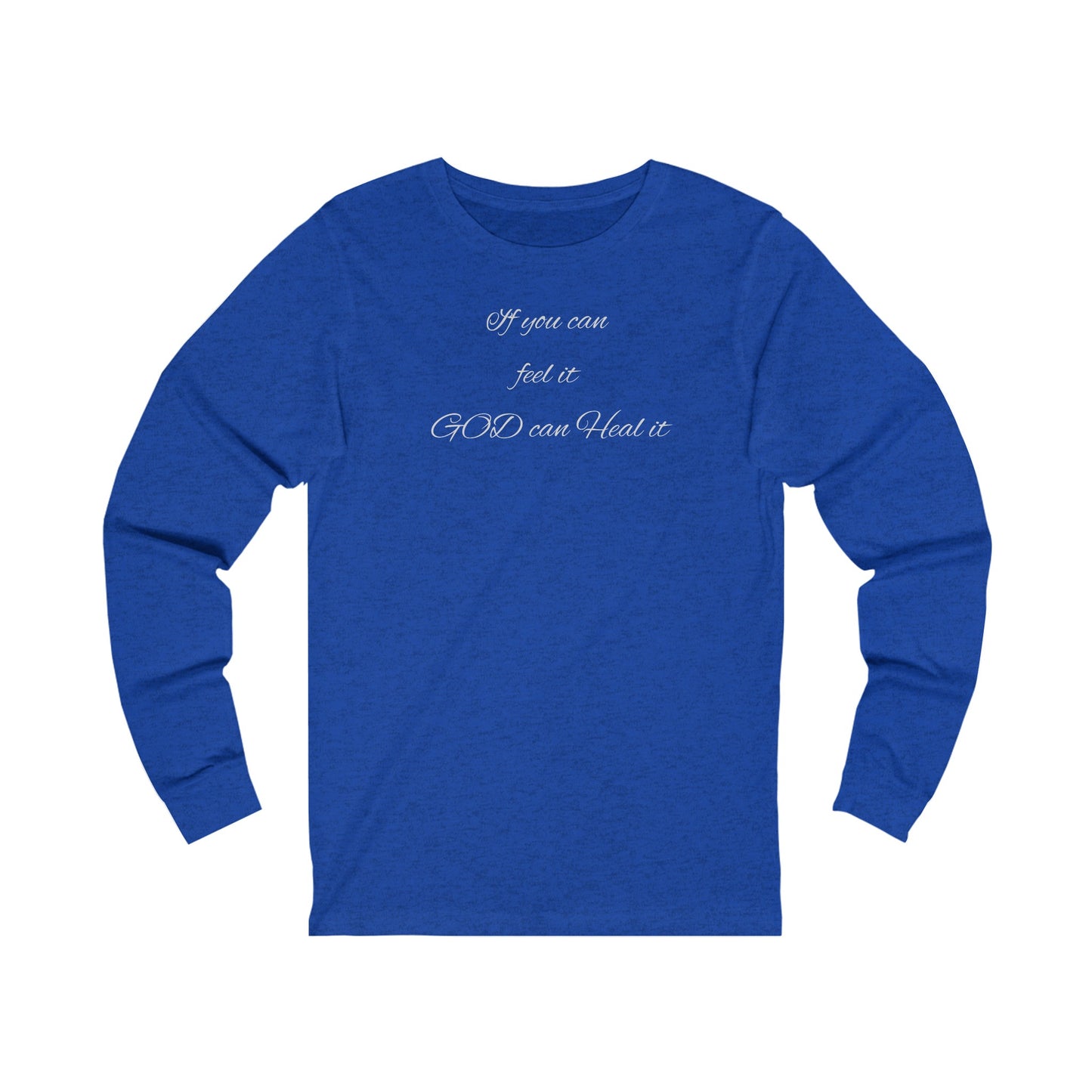 Unisex Jersey Long Sleeve-If You Can Feel It-God Can Heal It