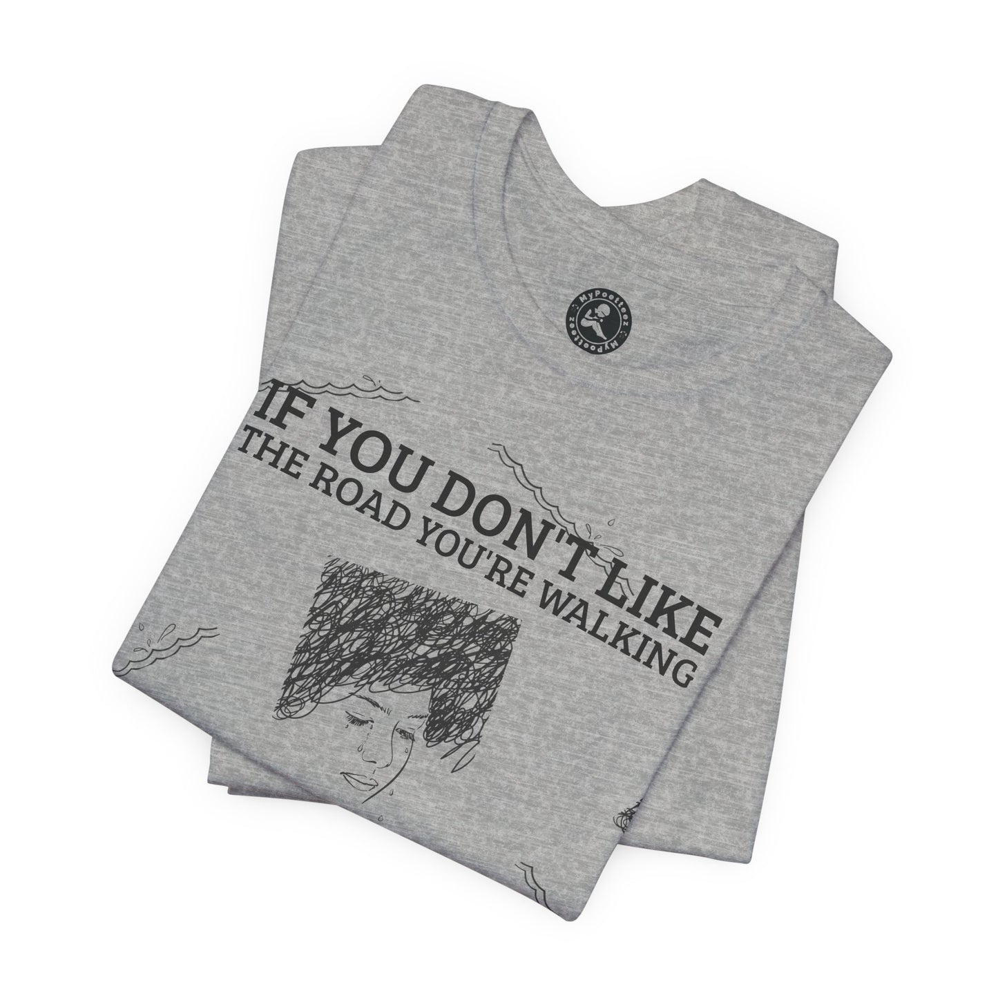 "PAVE ANOTHER ROAD" Tee — Inspirational Quote Graphic