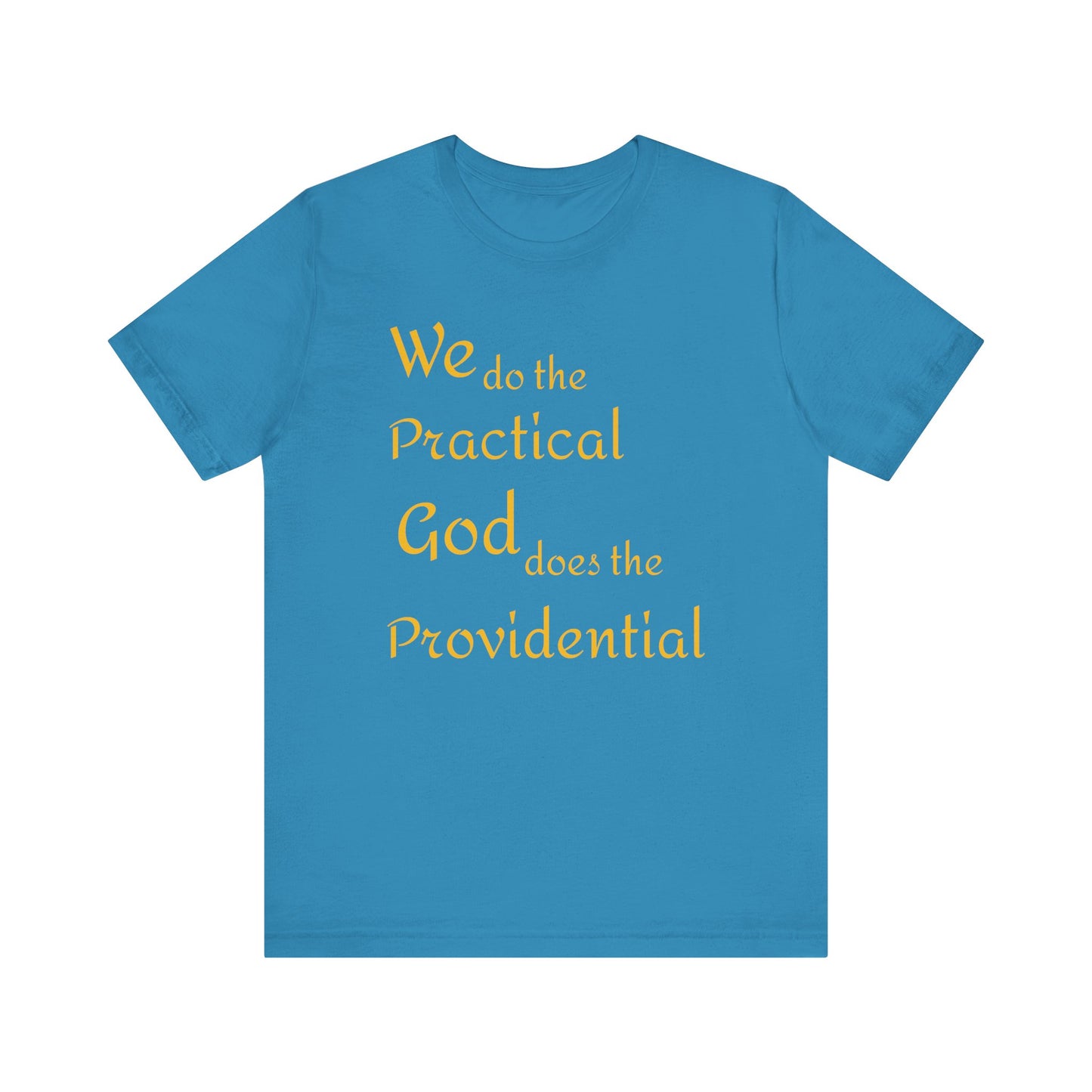 Unisex Jersey Short Sleeve -Practical/Providential