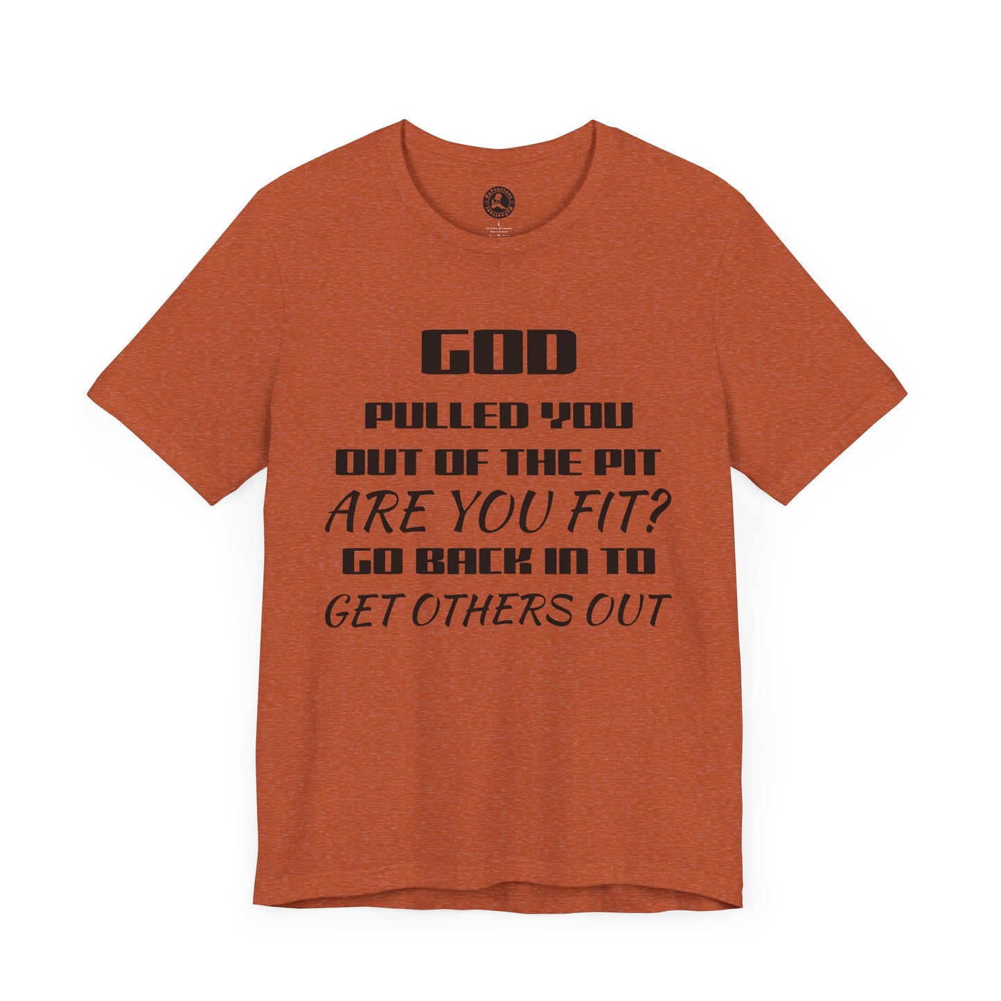 Unisex Jersey Short-Sleeve-GOD PULLED YOU OUT