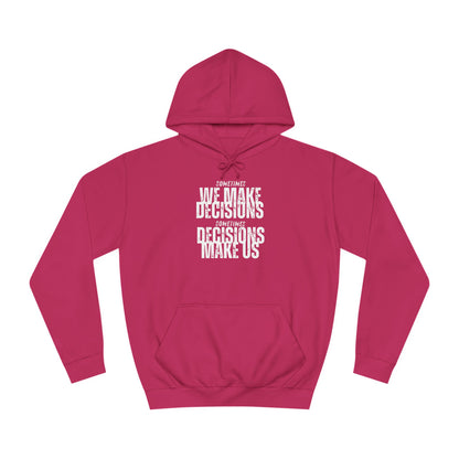 Unisex College Hoodie-DECISIONS