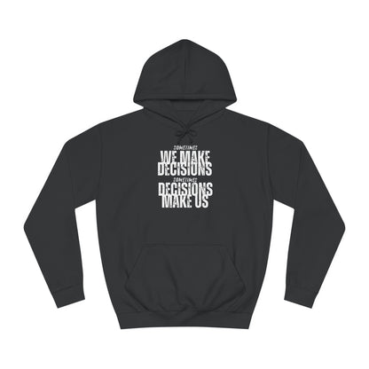 Unisex College Hoodie-DECISIONS