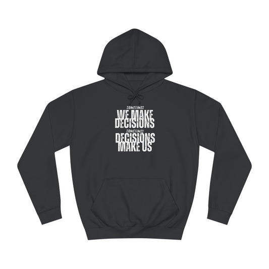Unisex College Hoodie-DECISIONS