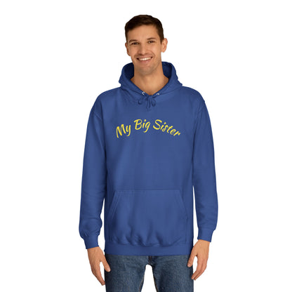 My Big Sister Hoodie — "Goes Above and Beyond" Gift Hoodie w/back print