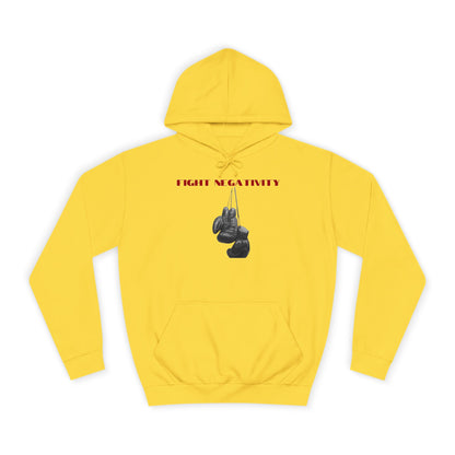 Unisex College Hoodie-FIGHT NEGATIVITY