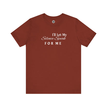 Unisex Jersey Short Sleeve-I'll Let My Silence Speak FOR ME
