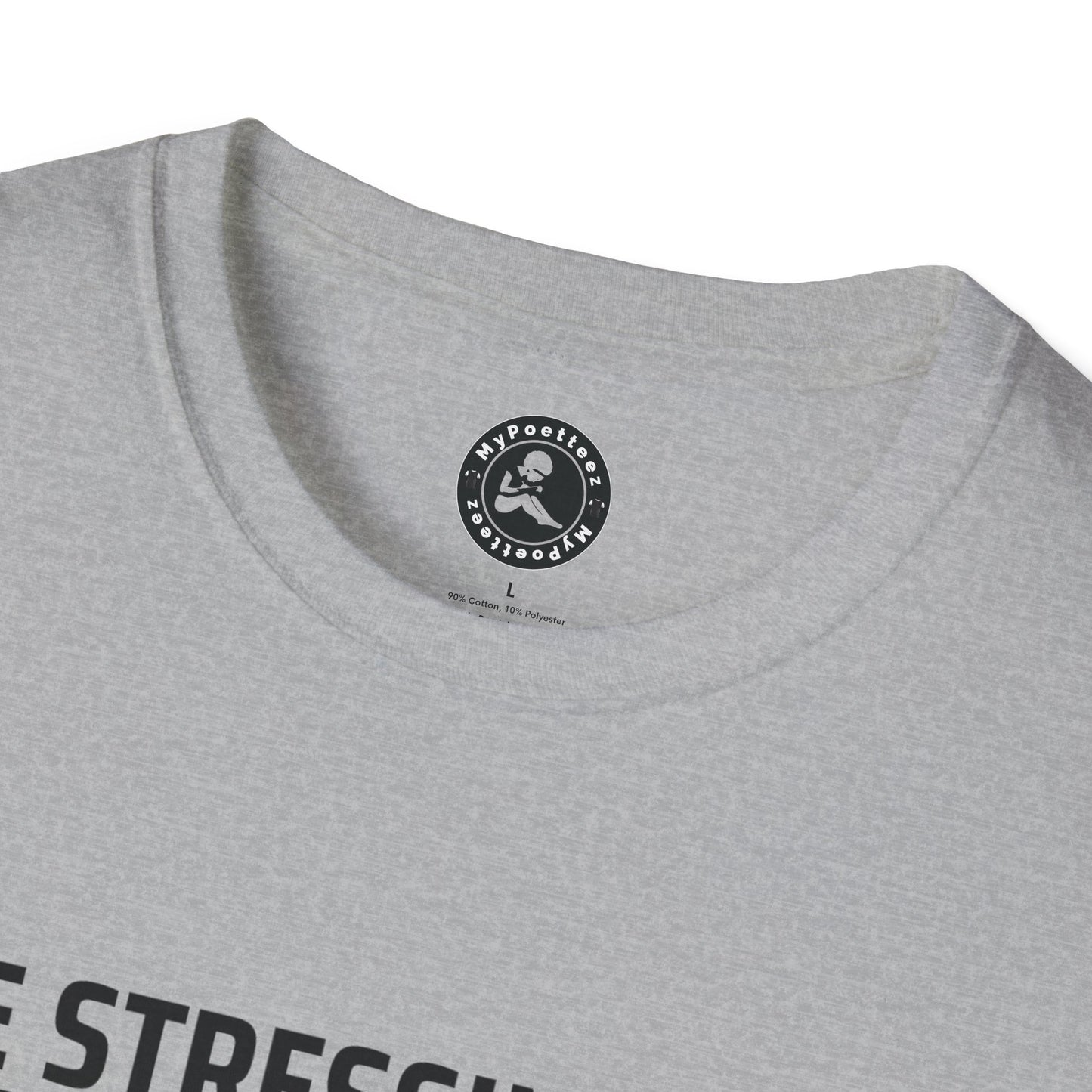 Unisex Softstyle T-Shirt-DIE STRESSING OR DIE LAUGHING