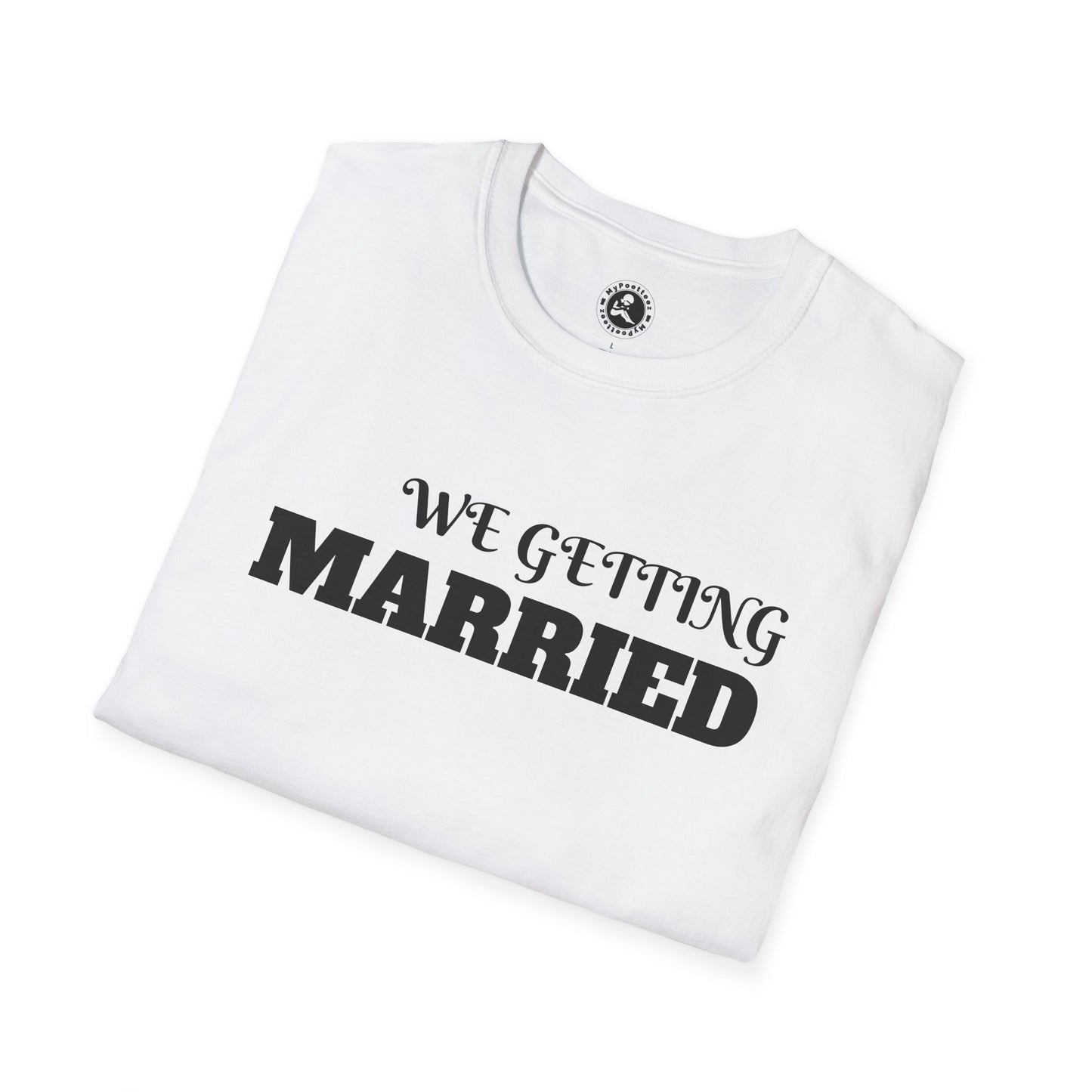 Unisex Softstyle T-Shirt-WE GETTING MARRIED