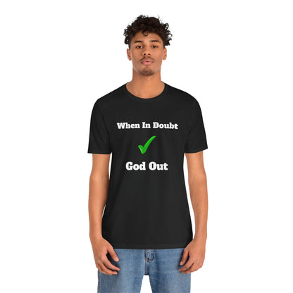 Check God Out T-Shirt — Minimal Positive Vibe Tee