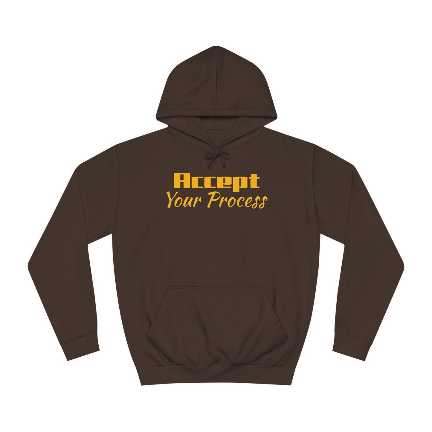 Unisex College Hoodie- Accept Your Process