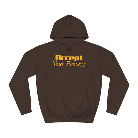 Unisex College Hoodie- Accept Your Process