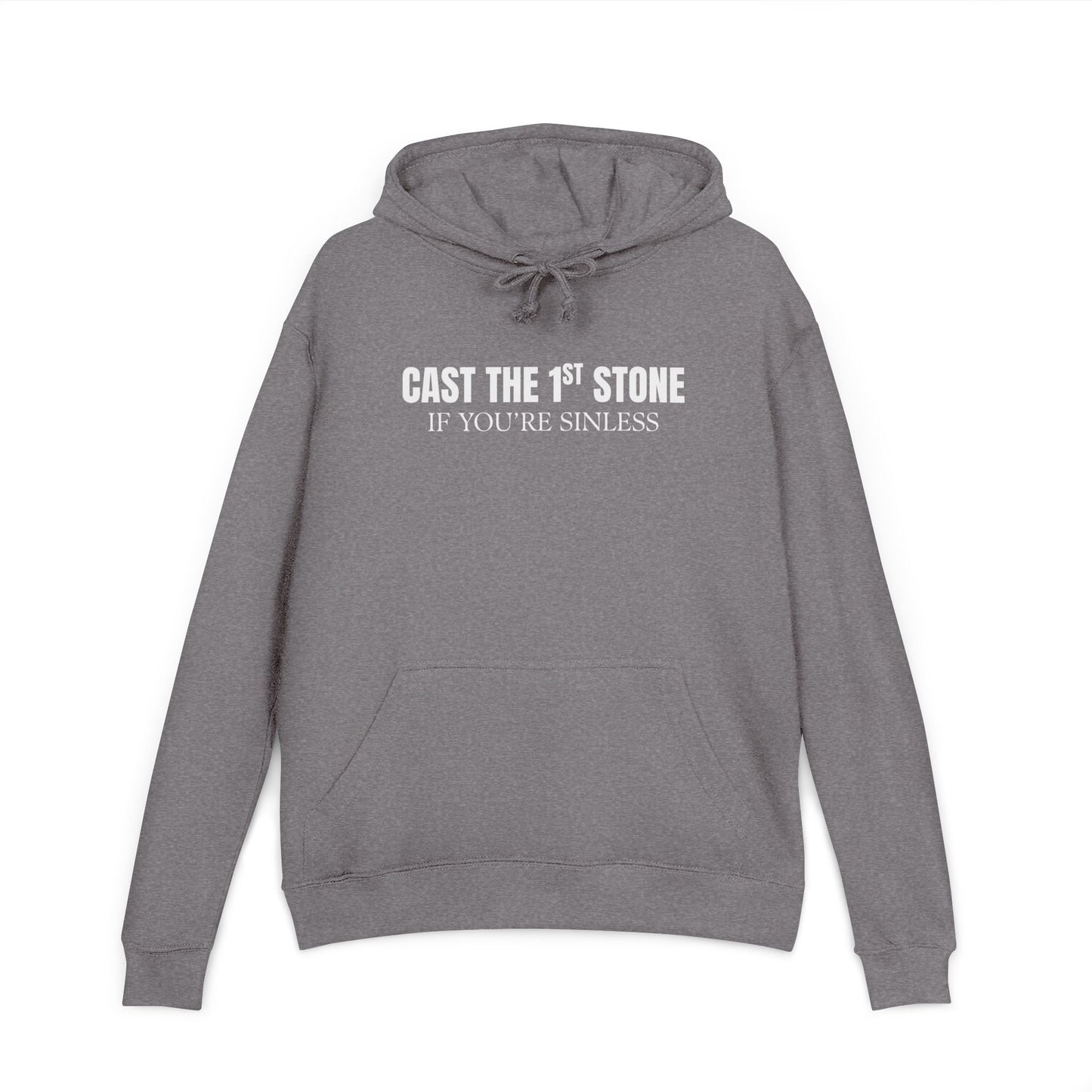 Suggest to SIZE UP-Snug fit-Hoodie - "CAST THE 1st STONE IF YOU'RE SINLESS" Christian Graphic