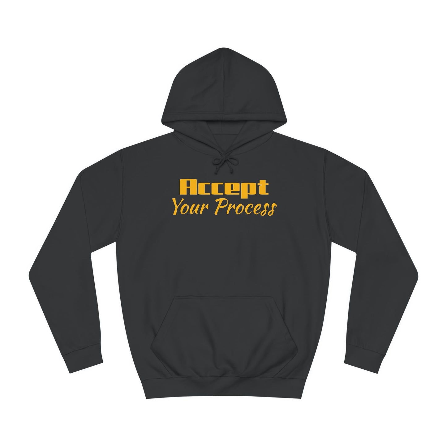 Unisex College Hoodie- Accept Your Process