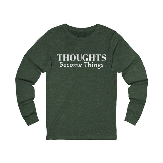 Unisex Jersey Long Sleeve-THOUGHTS BECOME THINGS
