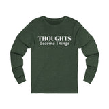 Unisex Jersey Long Sleeve-THOUGHTS BECOME THINGS