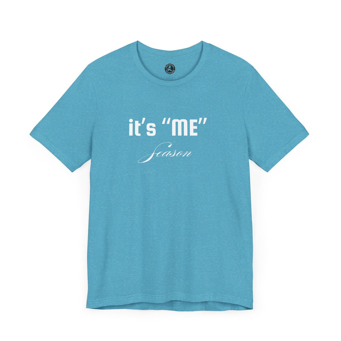 It's "ME" Season Unisex Jersey Tee - Trendy Short Sleeve Shirt for Self-Care & Celebrations