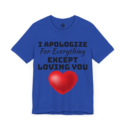 Unisex Jersey Short Sleeve-I Apologize