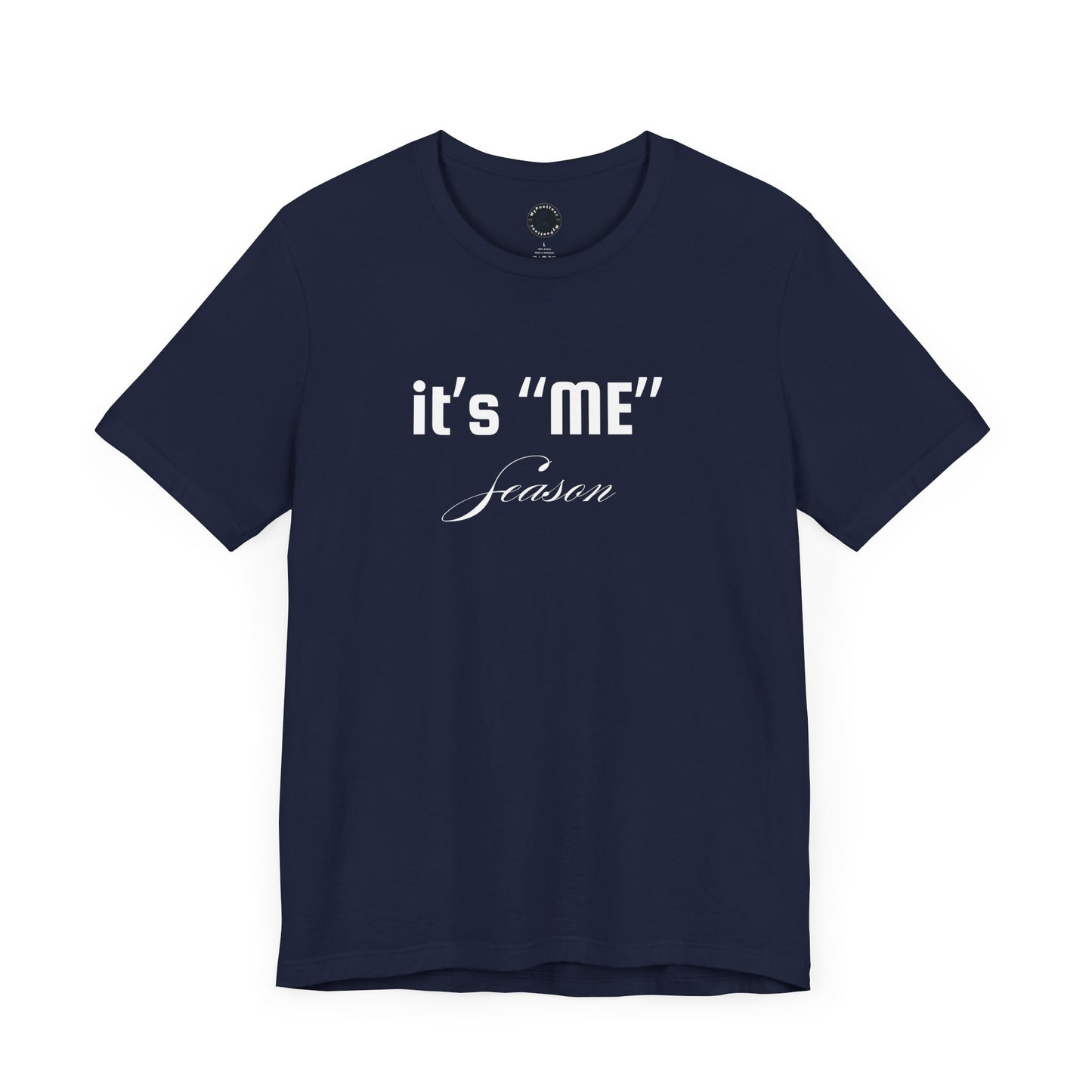 It's "ME" Season Unisex Jersey Tee - Trendy Short Sleeve Shirt for Self-Care & Celebrations