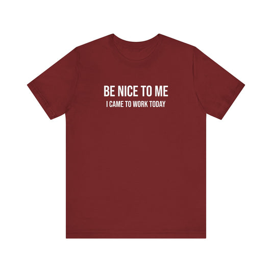 Unisex Jersey Short Sleeve-BE NICE TO ME