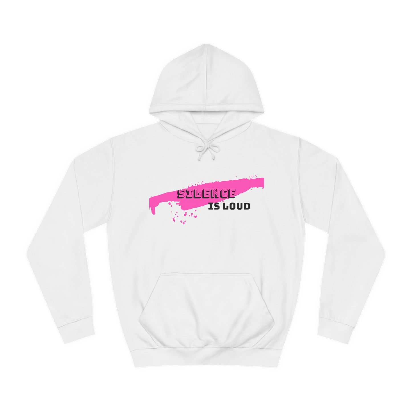 Unisex College Hoodie-Silence Is Loud