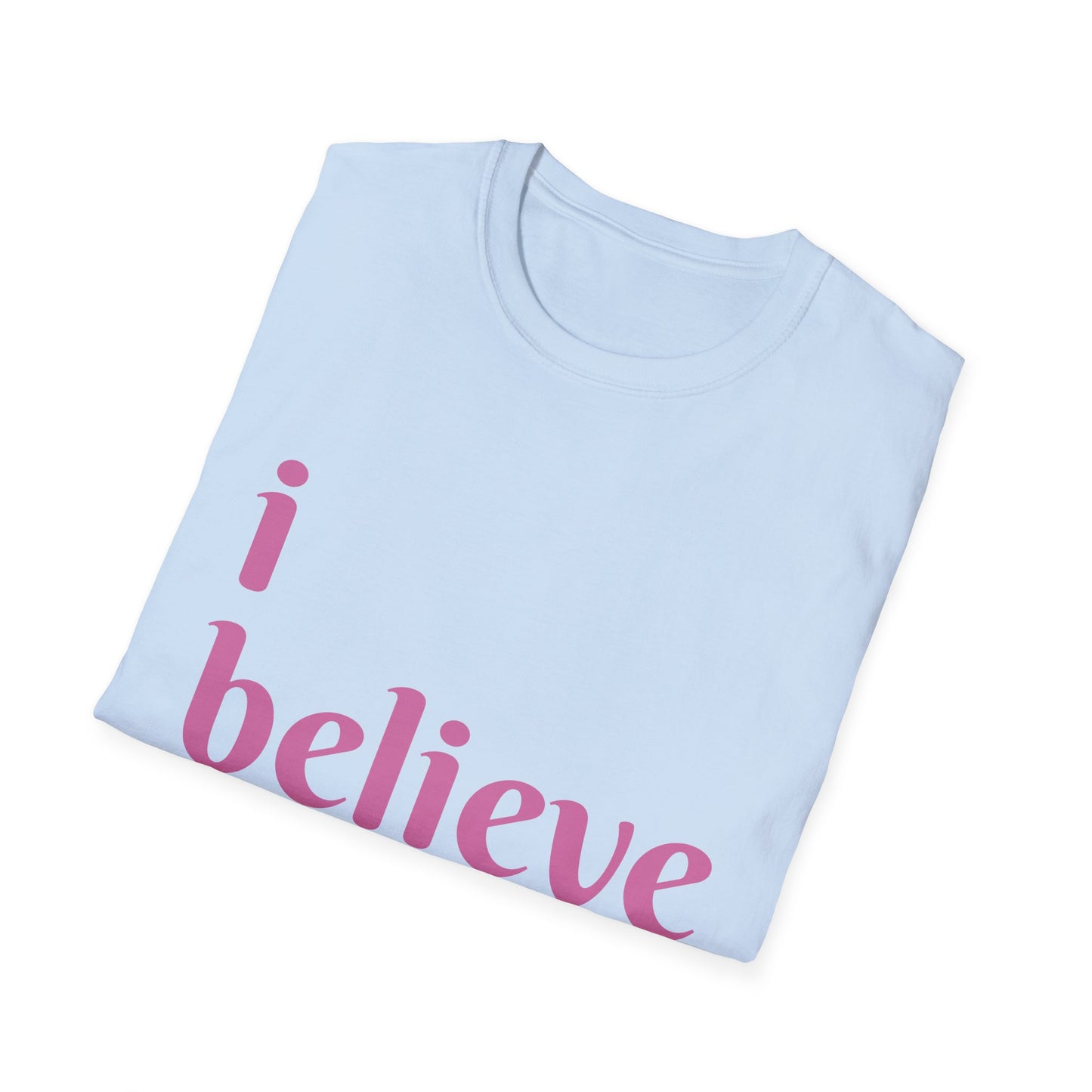 Unisex Softstyle-I Believe