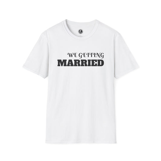 Unisex Softstyle T-Shirt-WE GETTING MARRIED