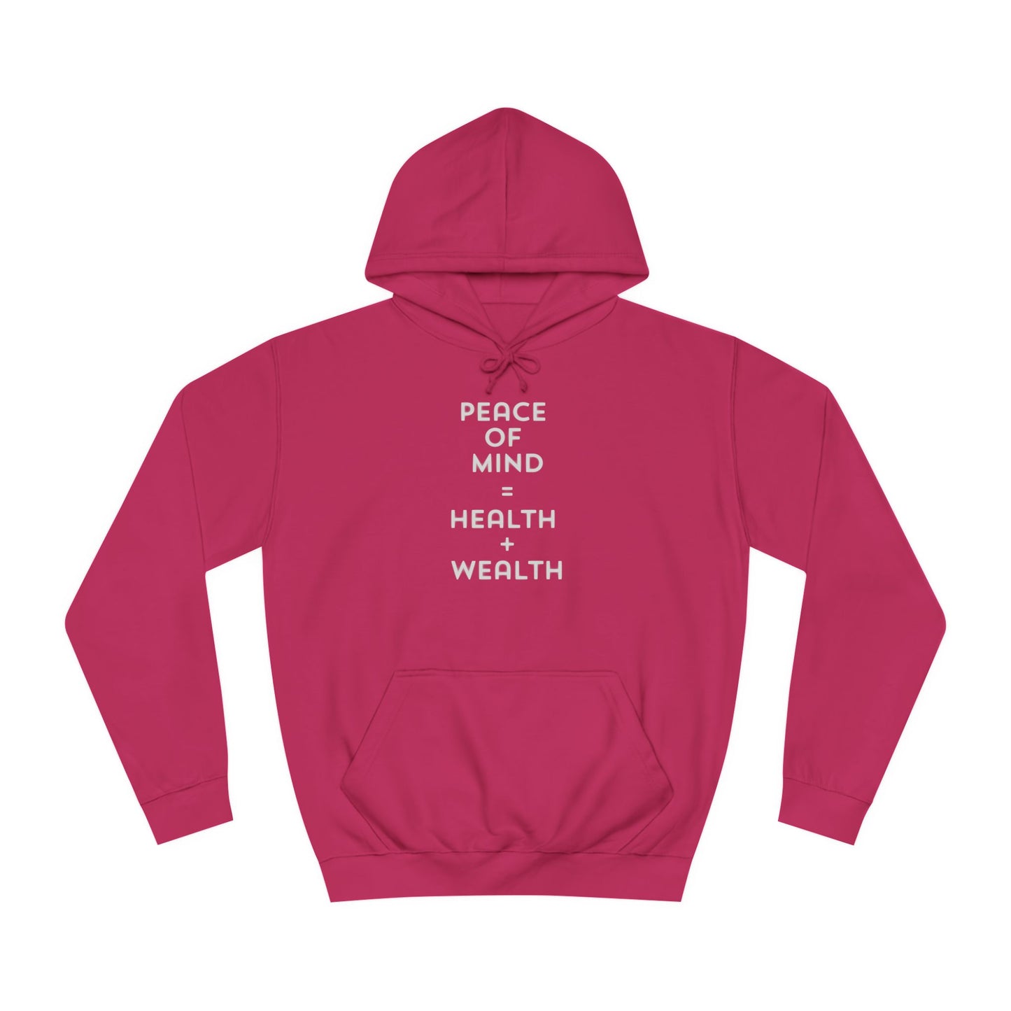 Unisex College Hoodie-Peace Of Mind=Health + Wealth