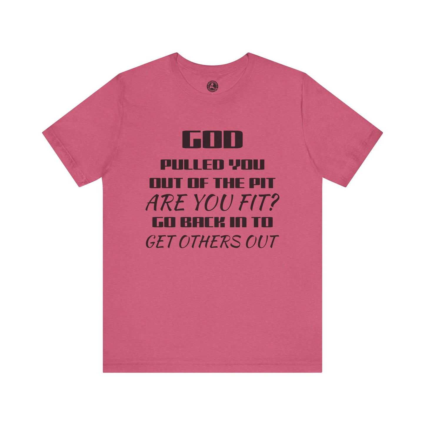 Unisex Jersey Short-Sleeve-GOD PULLED YOU OUT