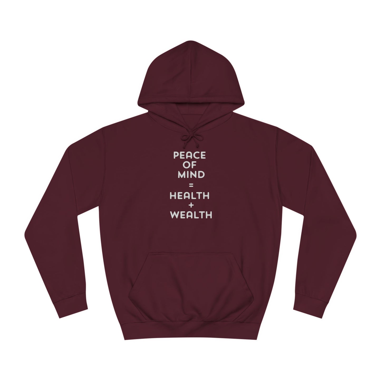 Unisex College Hoodie-Peace Of Mind=Health + Wealth