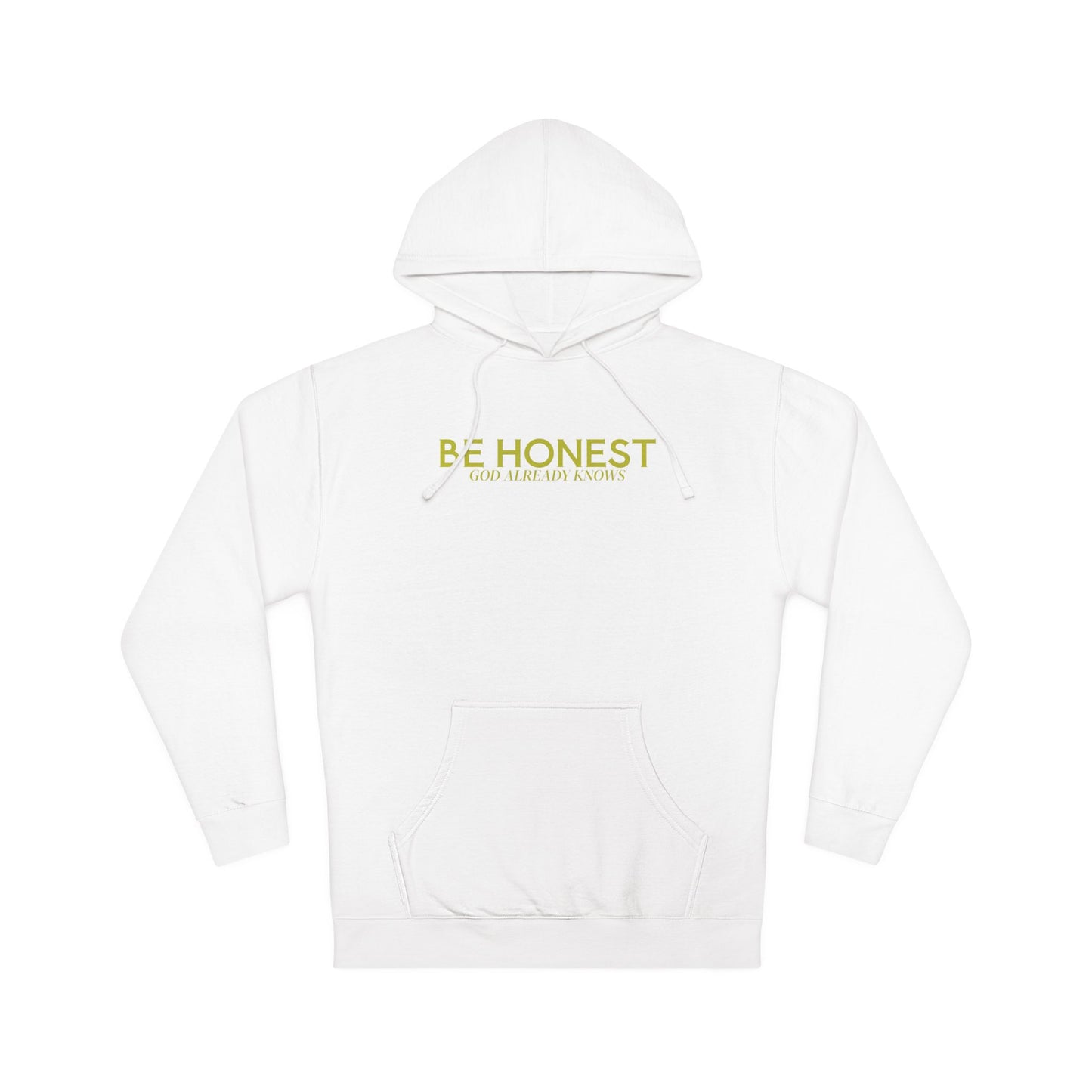Hoodie — "BE HONEST GOD ALREADY KNOWS" Minimal White Comfort Pullover