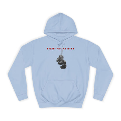 Unisex College Hoodie-FIGHT NEGATIVITY