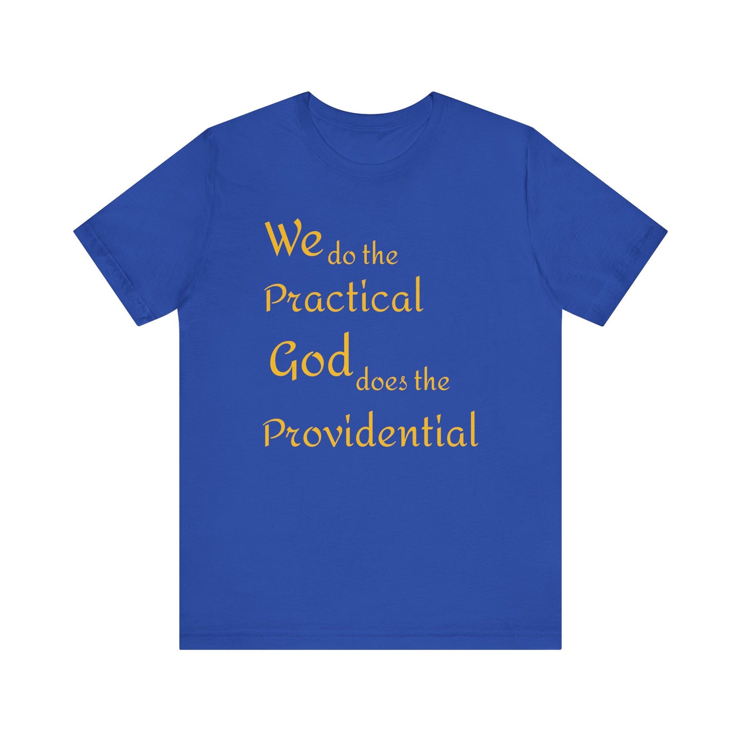 Unisex Jersey Short Sleeve -Practical/Providential