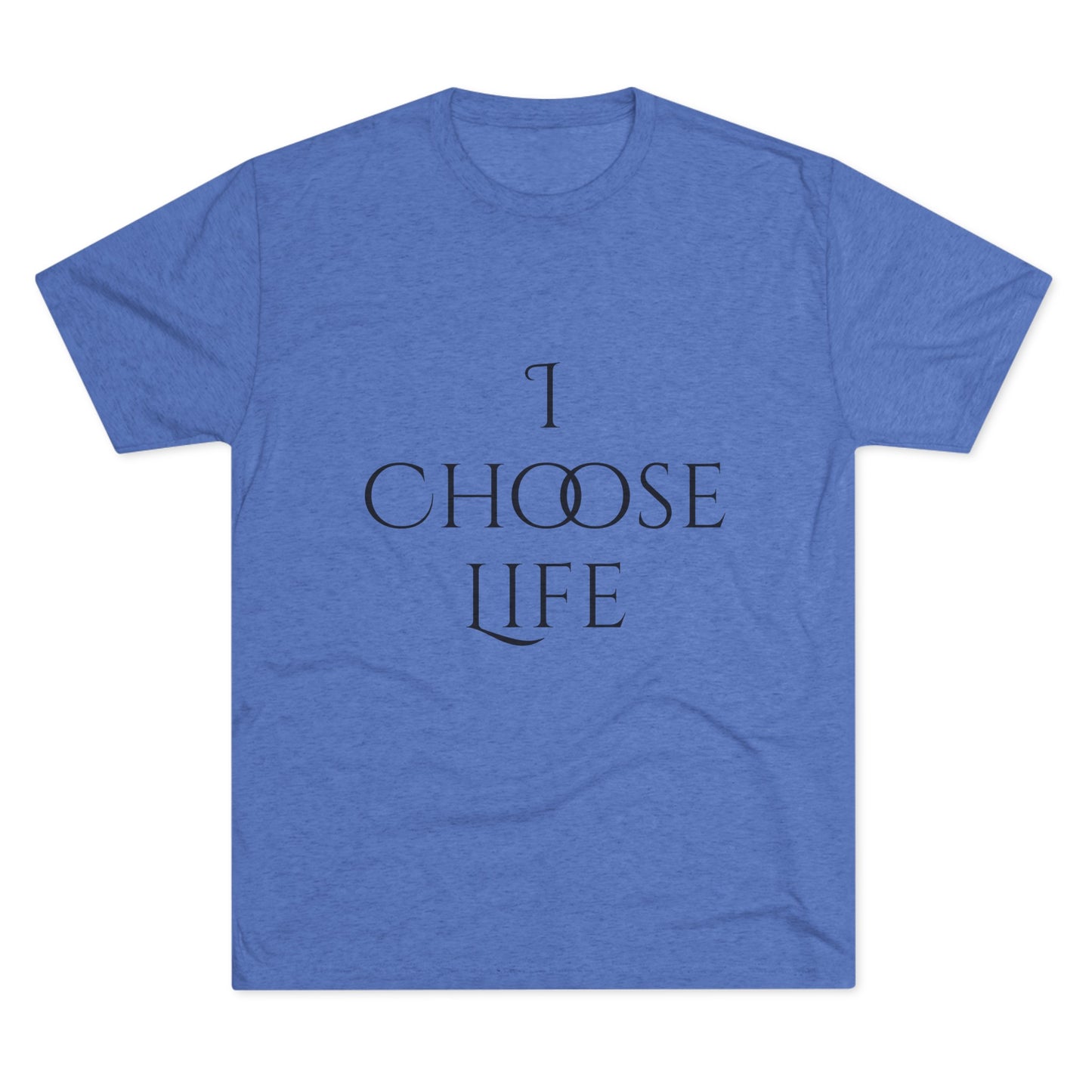 Unisex Tri-Blend Crew-I Choose Life