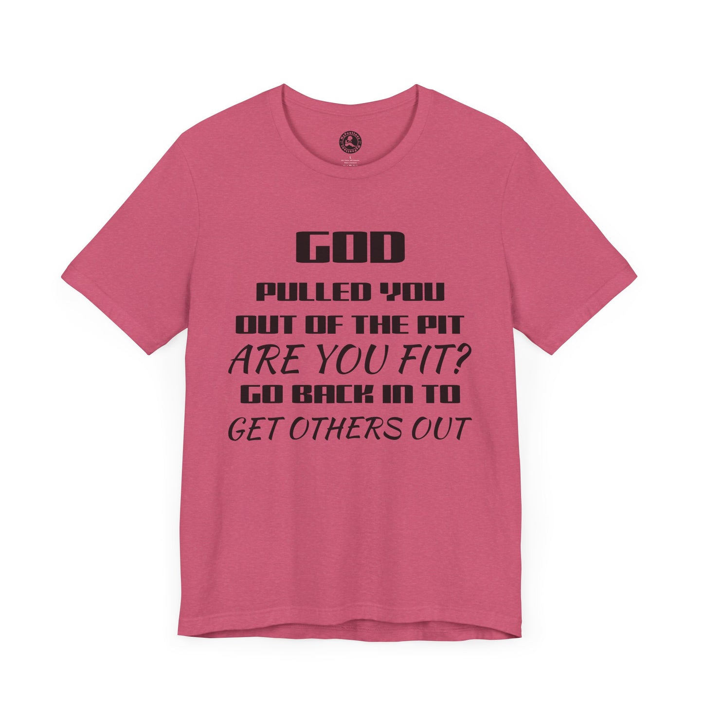 Unisex Jersey Short-Sleeve-GOD PULLED YOU OUT