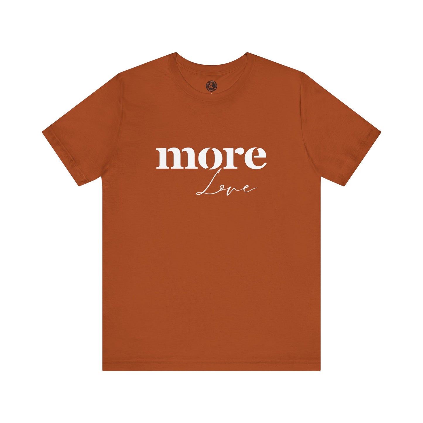 Unisex Jersey Short Sleeve-more Love