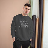 Inspirational Crewneck Sweatshirt - "I Don't Plan To Be Perfect, I Do Plan To Remain Worth It"