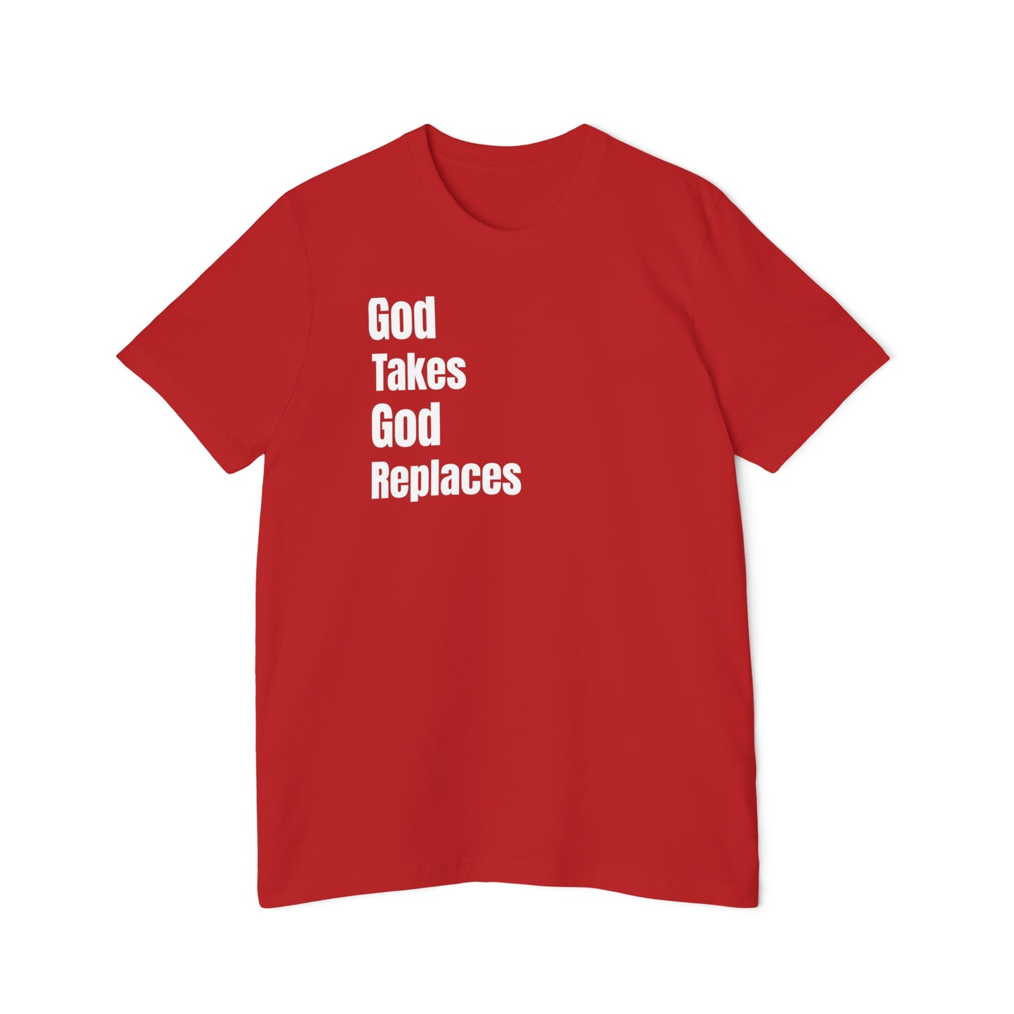 Unisex Short-Sleeve Jersey T-Shirt- God Takes It-God Replaces It