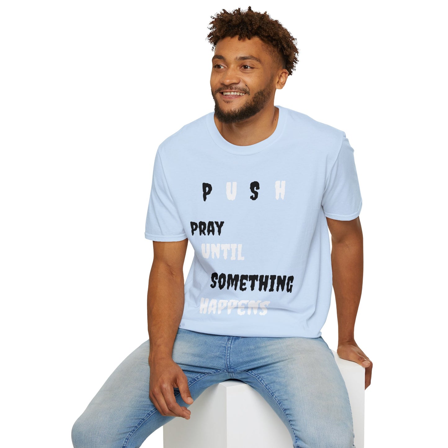 Unisex Softstyle-Pray Until Something Happens (PUSH)