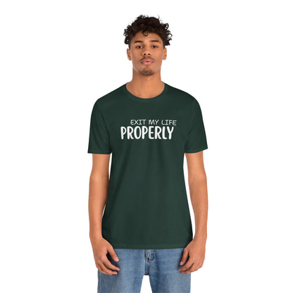 Unisex Jersey Short Sleeve-EXIT PROPERLY