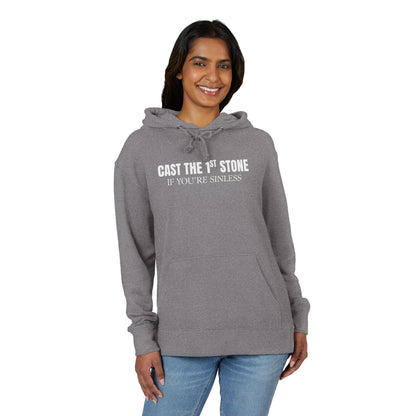 Suggest to SIZE UP-Snug fit-Hoodie - "CAST THE 1st STONE IF YOU'RE SINLESS" Christian Graphic