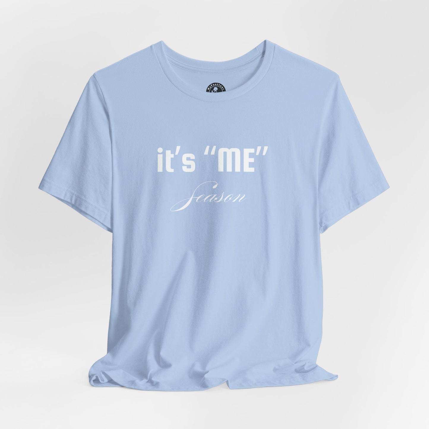 It's "ME" Season Unisex Jersey Tee - Trendy Short Sleeve Shirt for Self-Care & Celebrations