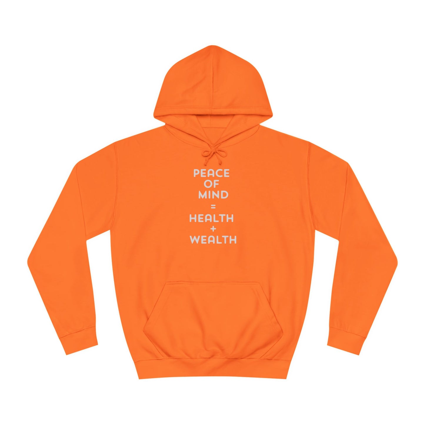 Unisex College Hoodie-Peace Of Mind=Health + Wealth