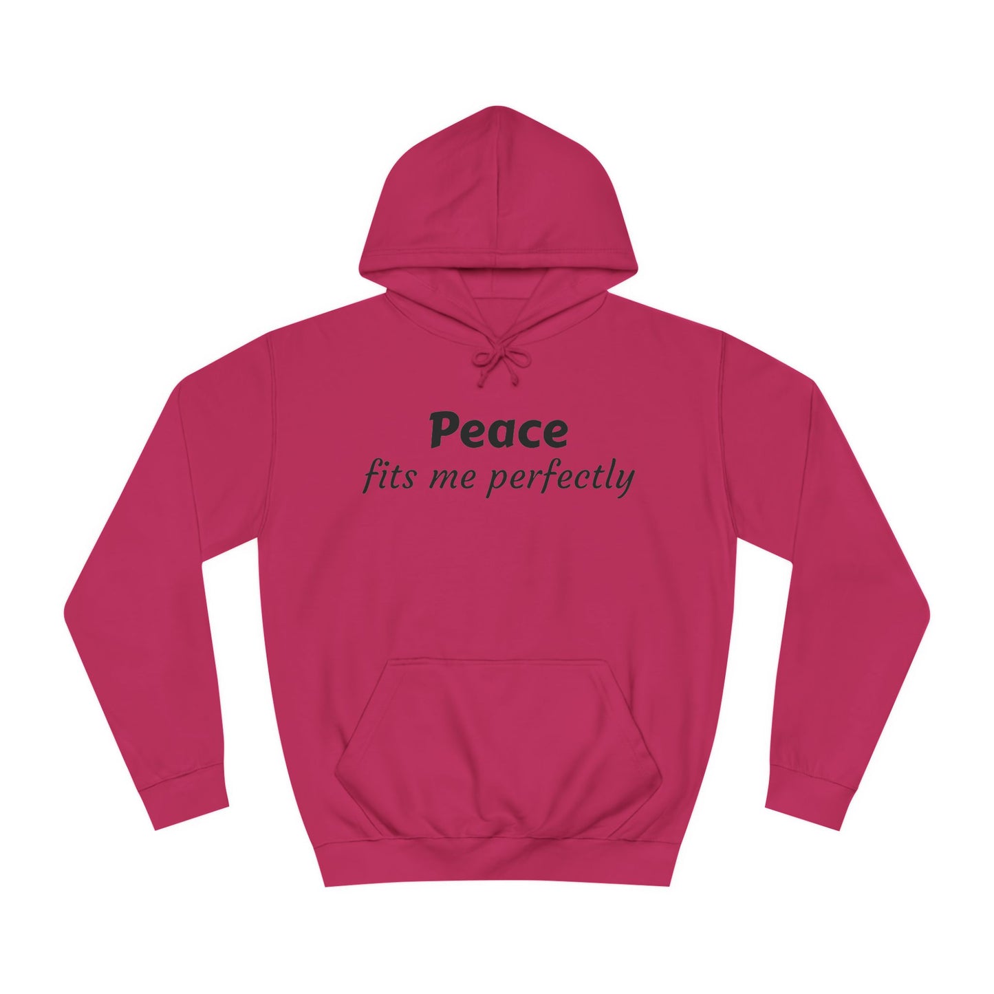 Unisex College Hoodie-Peace fits me perfectly