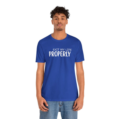 Unisex Jersey Short Sleeve-EXIT PROPERLY