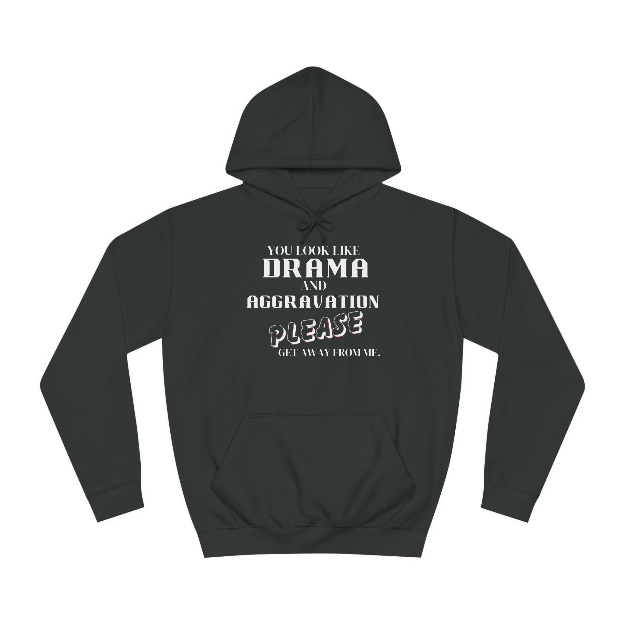 Unisex College Hoodie-DRAMA & AGGRAVATION