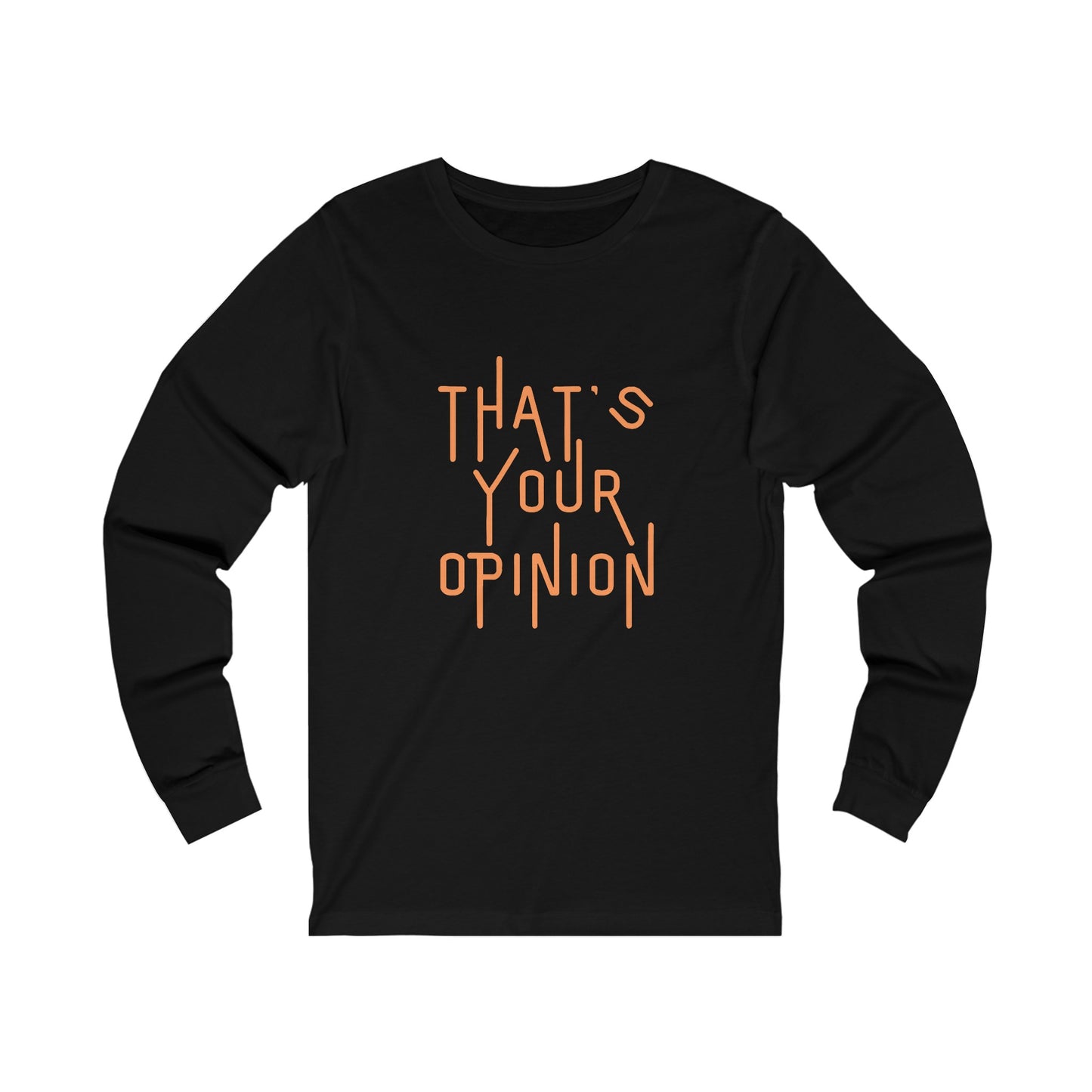 Unisex Jersey Long Sleeve-That's Your Opinion